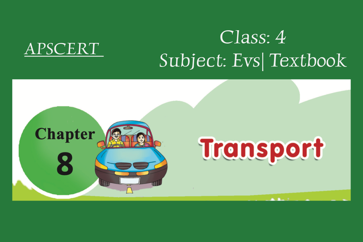 Chapter 8: Tranaport | Class 4 | EVS | Textbook