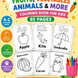 Alphabet, Fruits, Vegetables & Animals Coloring Book for Kids &ndash; 85 Printable Pages